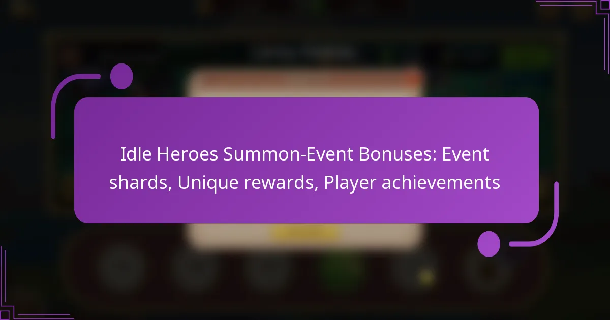 Idle Heroes Summon-Event Bonuses: Event shards, Unique rewards, Player achievements