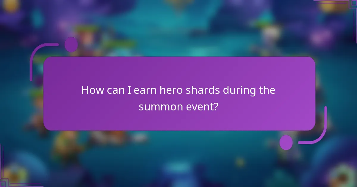 How can I earn hero shards during the summon event?