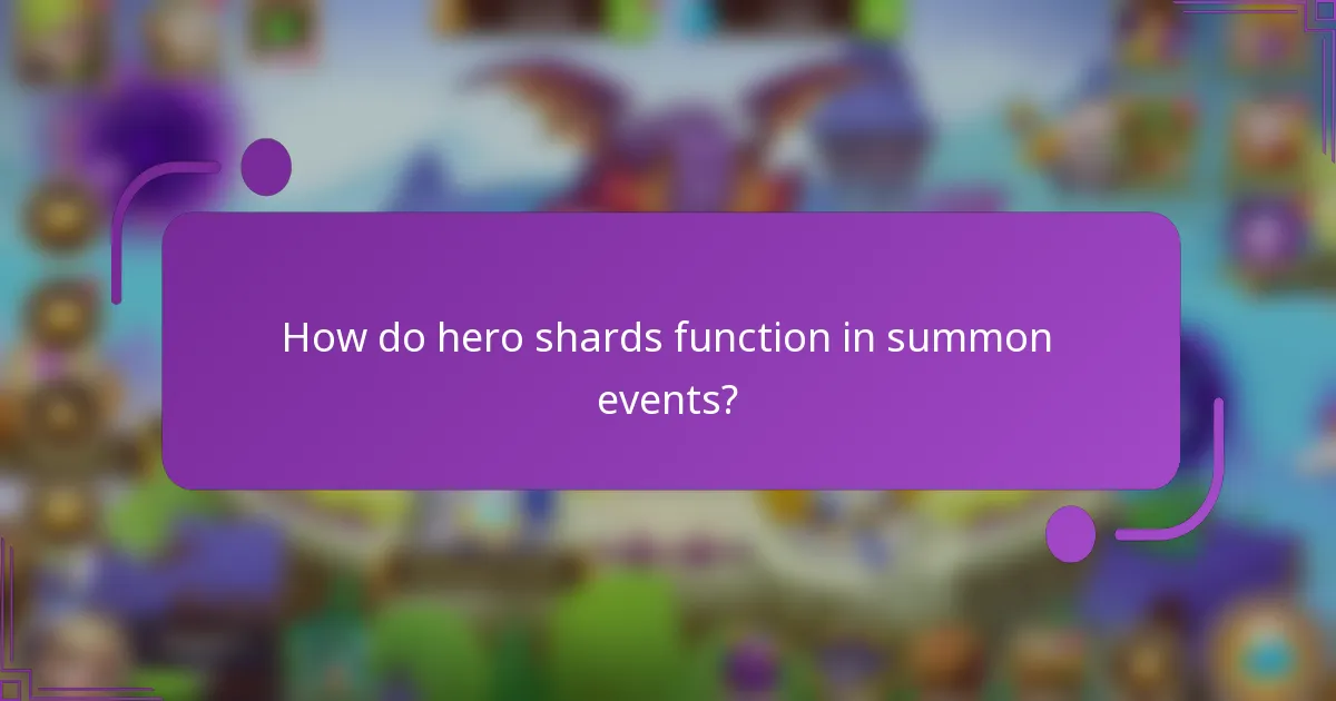 How do hero shards function in summon events?