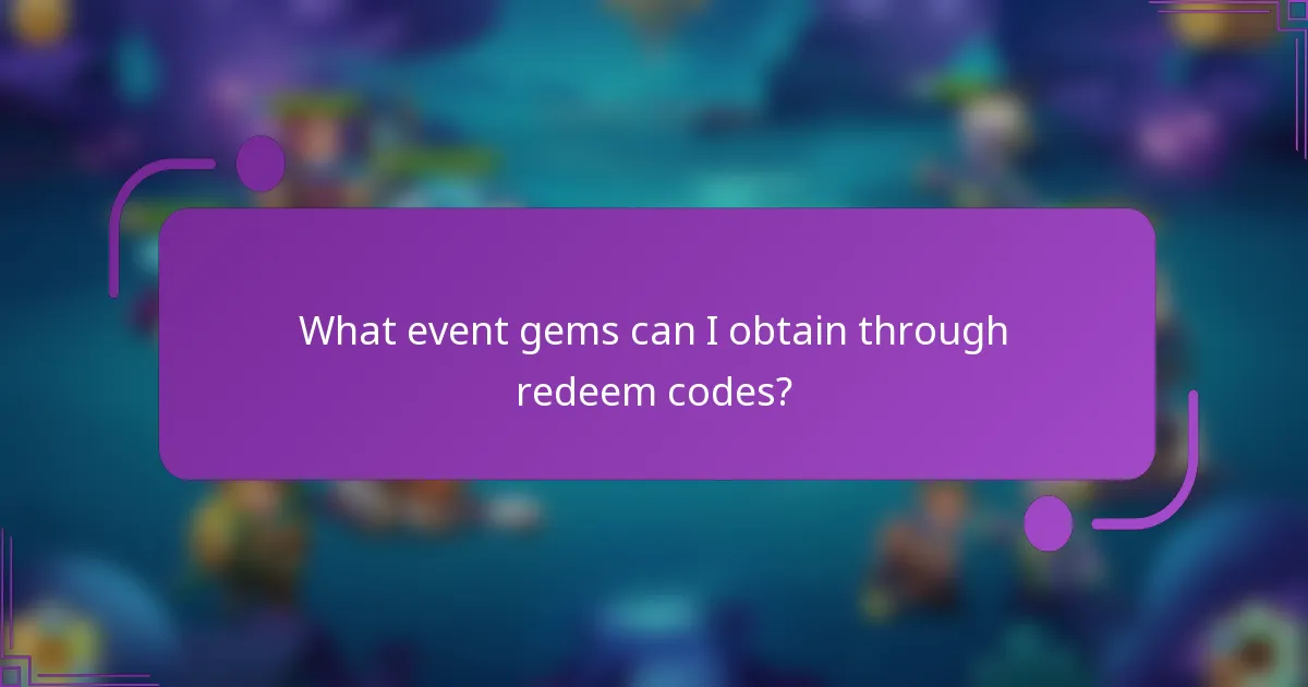 What event gems can I obtain through redeem codes?