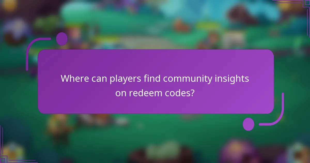 Where can players find community insights on redeem codes?