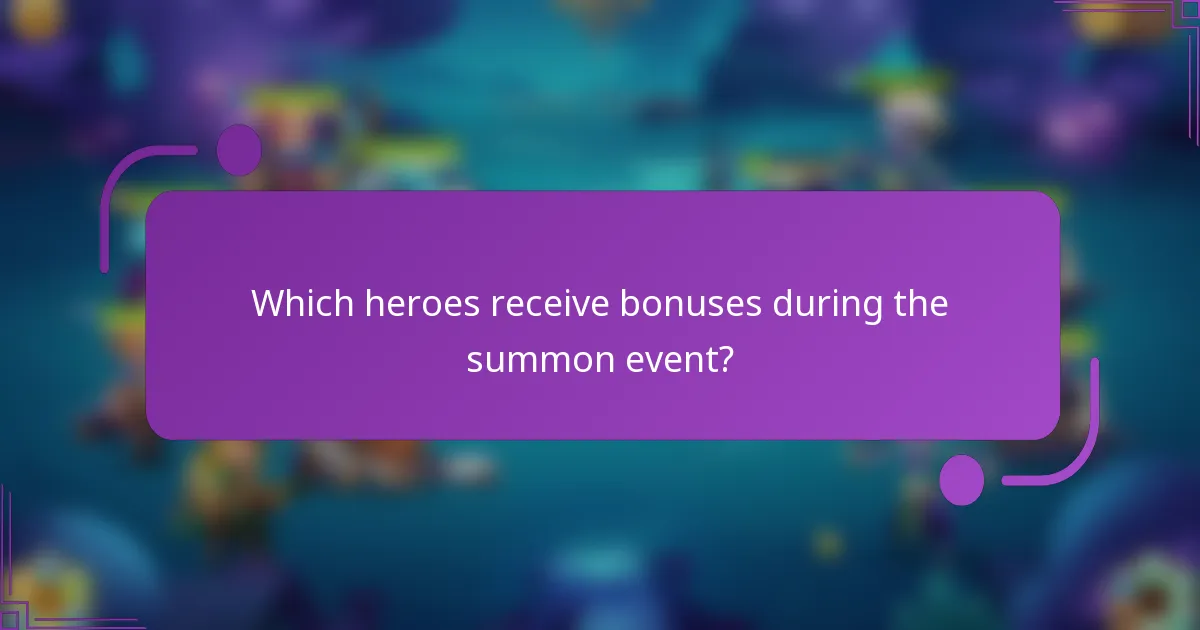 Which heroes receive bonuses during the summon event?